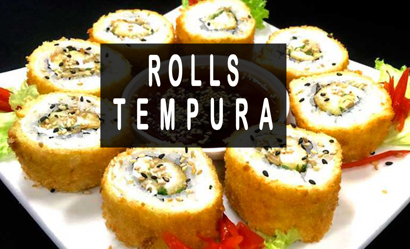 tempura rolls